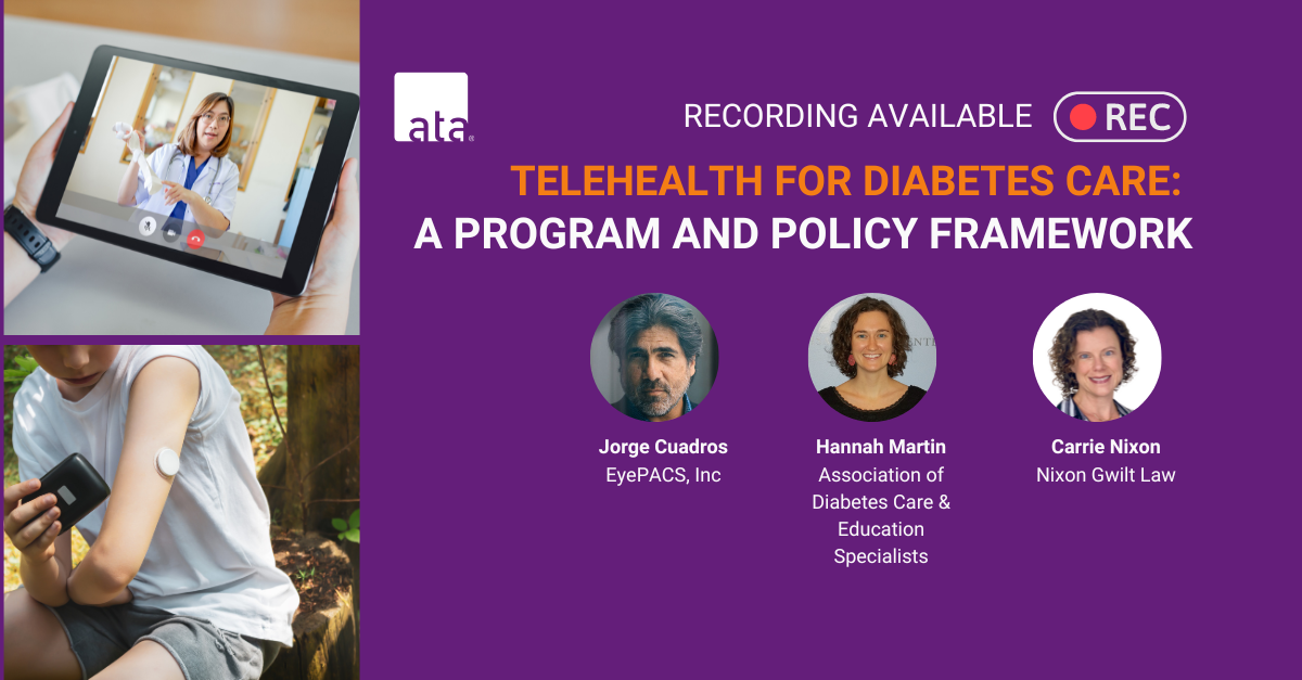 Telehealth for Diabetes Care: A Program and Policy Framework - ATA